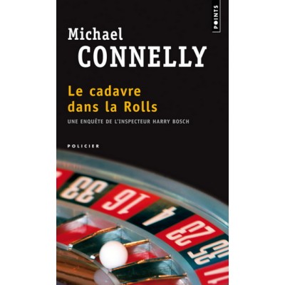 Le Cadavre dans la Rolls De Michael Connelly